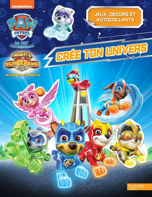 La Pat'Patrouille : crée ton univers