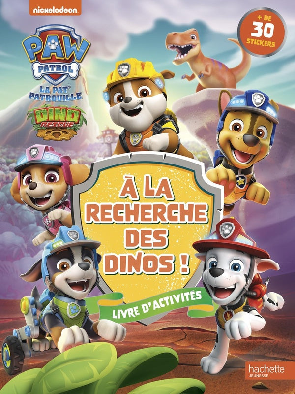 La Pat'Patrouille : à la recherche des dinos ! livre d'activités