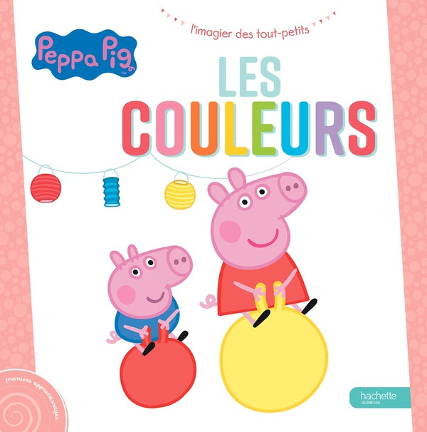 Peppa Pig : l'imagier des tout-petits : les couleurs
