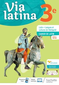 Via latina : 3e ; cahier de l'élève (édition 2021)