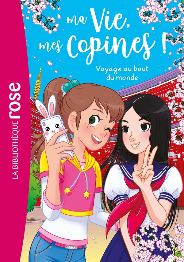 Ma vie, mes copines ! Tome 21 : voyage au bout du monde
