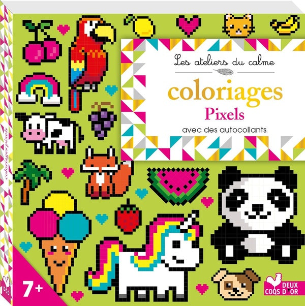 Les ateliers du calme : coloriages pixels ; avec des autocollants