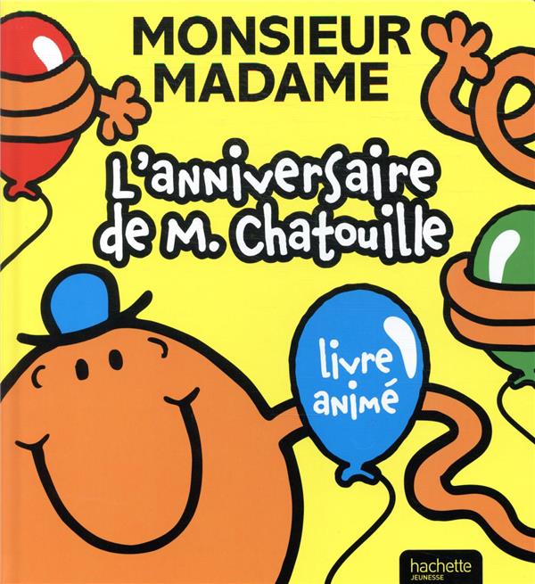 Les Monsieur Madame : l'anniversaire de M. Chatouille