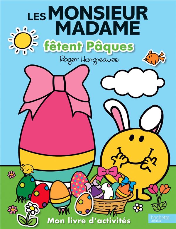 Les Monsieur Madame fêtent Pâques ; mon livre d'activités