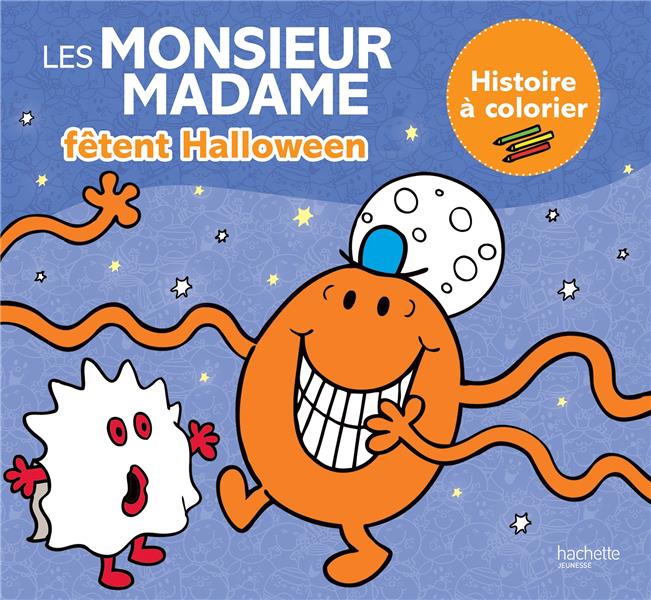 Les Monsieur Madame : fêtent Halloween ; histoire à colorier