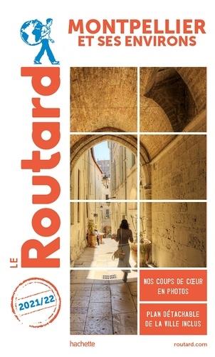 Guide du Routard : Montpellier et ses environs (édition 2021/2022)