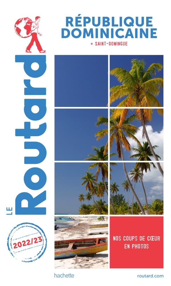 Guide du Routard : République dominicaine ; + Saint-Domingue (édition 2022/2023)