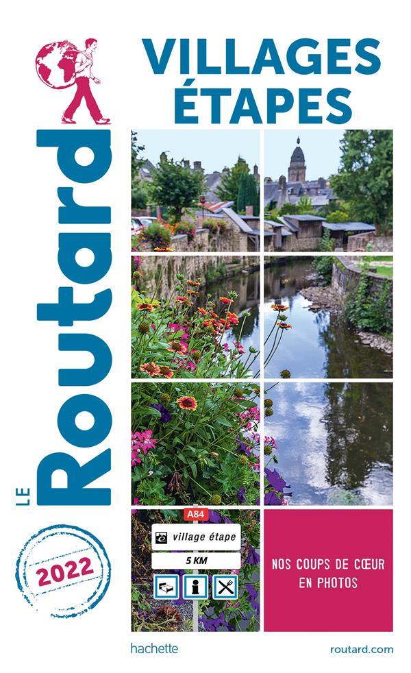 Guide du Routard : villages étapes (édition 2022)