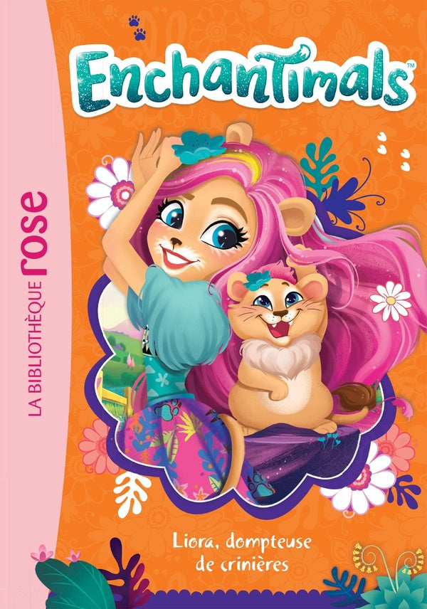 Enchantimals Tome 17 : Liora, dompteuse de crinières
