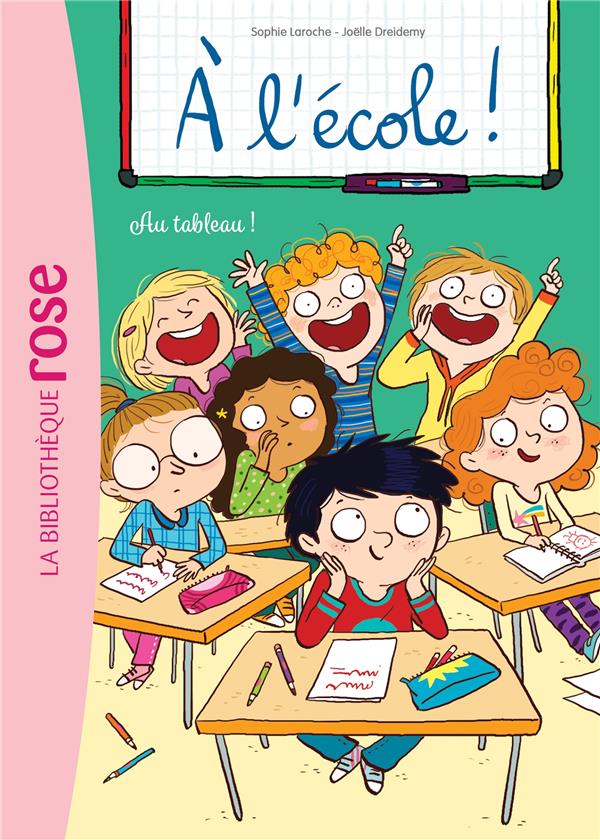 à l'école Tome 7 : au tableau !