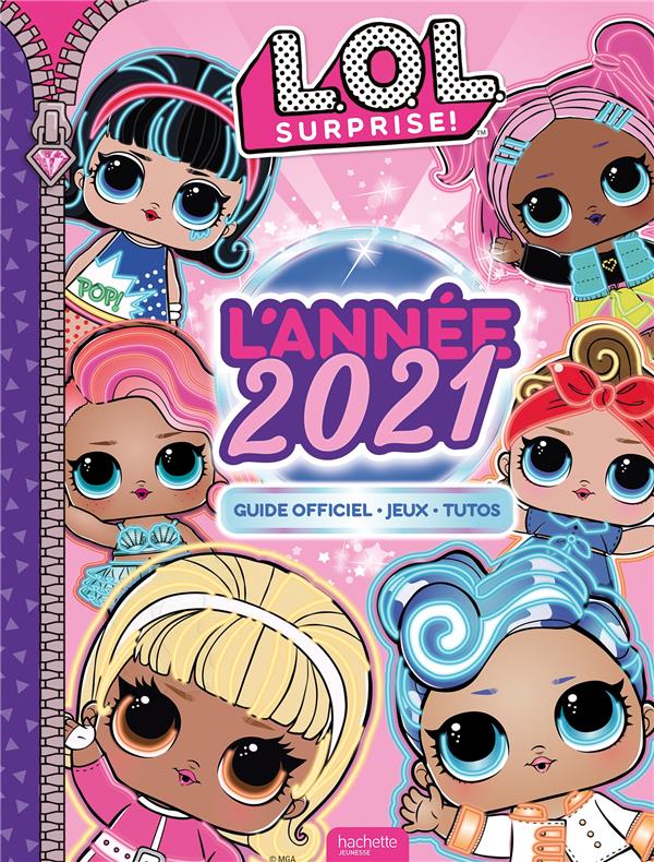 L.O.L. surprise ! : l'année 2021
