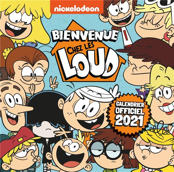 Bienvenue chez les Loud : calendrier officiel (édition 2021)