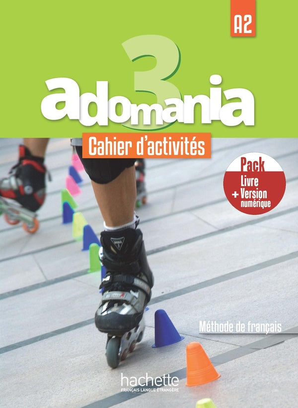 ADOMANIA 3 : FLE ; cahier d'activités ; A2 ; pack cahier + version numérique
