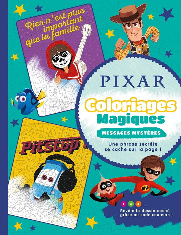 Coloriages magiques : coloriages magiques ; message mystères ; Pixar