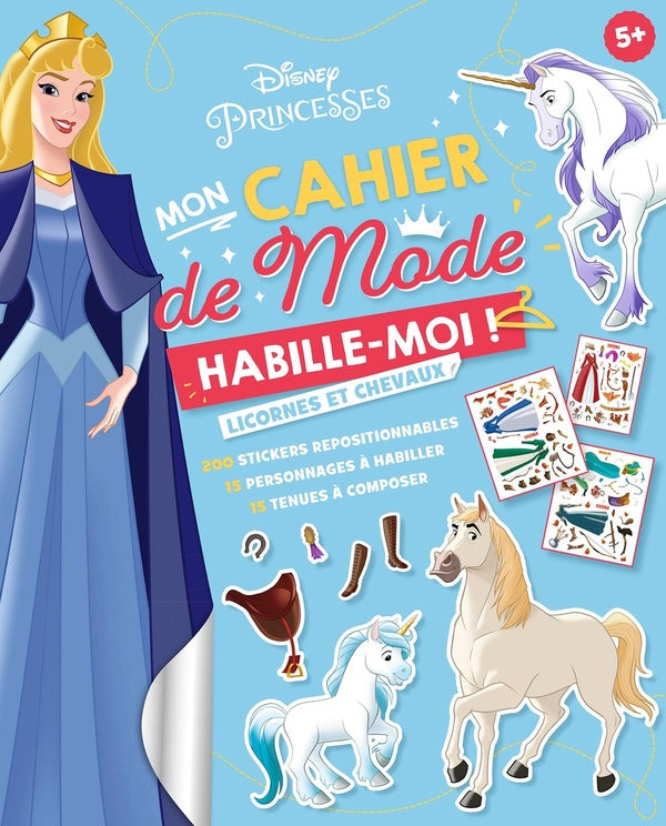 Disney Princesses : mon cahier de mode : habille-moi ! licornes et chevaux