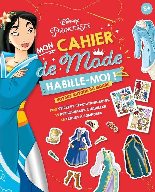 Disney Princesses : mon cahier de mode : habille-moi ! voyage autour du monde