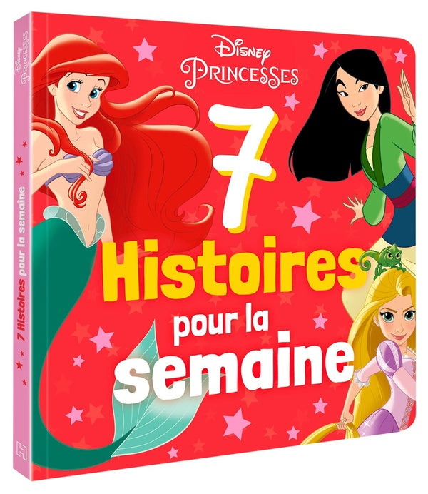 7 histoires pour la semaine : Disney Princesses