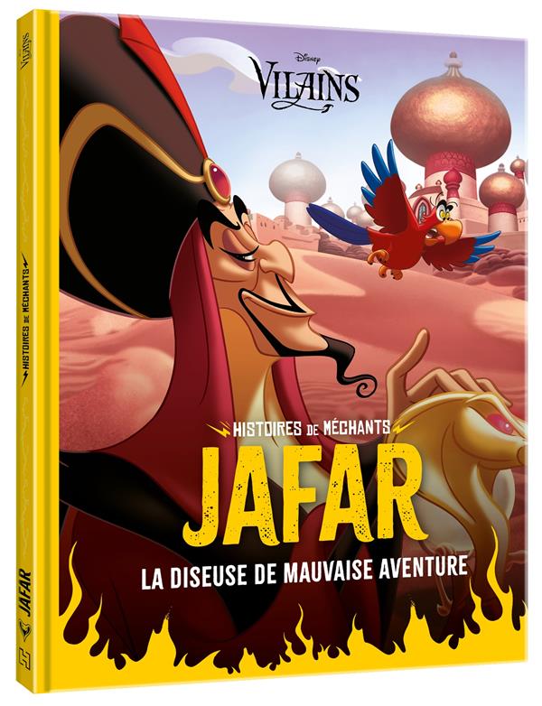 Histoires de méchants : Disney vilains : Jafar : la diseuse de mauvaise aventure