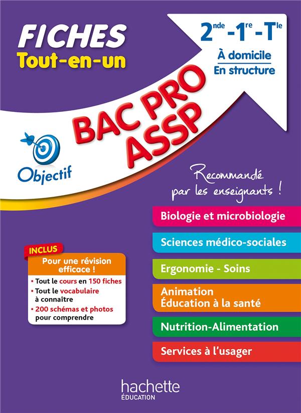 Objectif Bac Pro : ASSP ; 2de, 1re, terminale ; fiches tout-en-un