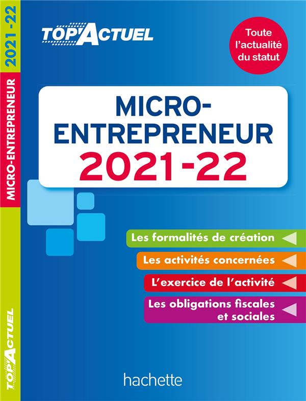 Top'actuel : micro-entrepreneur (édition 2021/2022)