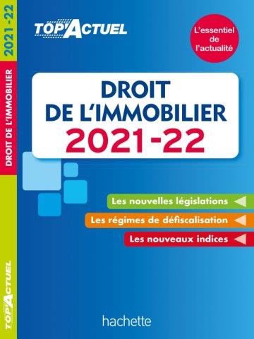Top'actuel : droit de l'immobilier (édition 2021/2022)