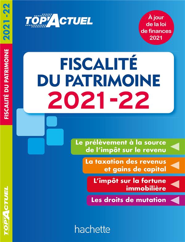 Top'actuel : fiscalité du patrimoine (édition 2021/2022)