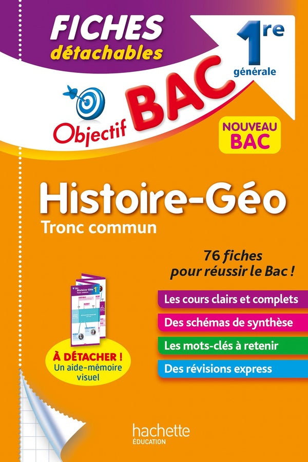 Objectif bac : histoire-géographie, tronc commun ; 1re générale ; fiches détachables