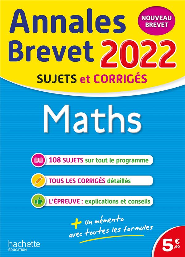 Annales brevet : maths ; sujets et corrigés (édition 2022)