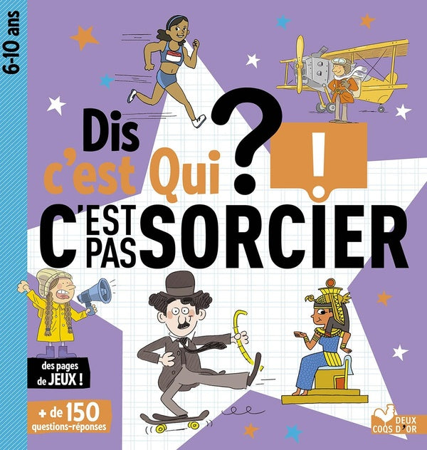 Dis pourquoi ? : dis c'est qui c'est pas sorcier