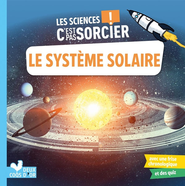 Les sciences c'est pas sorcier : le système solaire