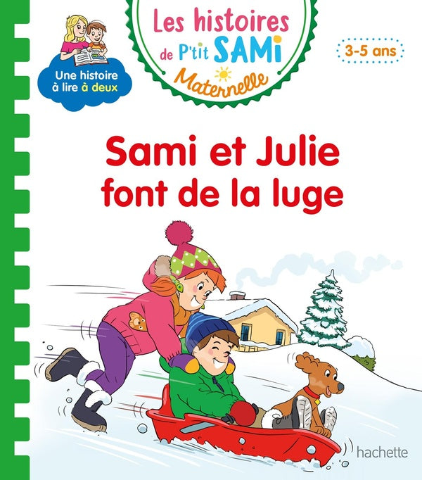 Les histoires de P'tit Sami maternelle : Sami et Julie font de la luge