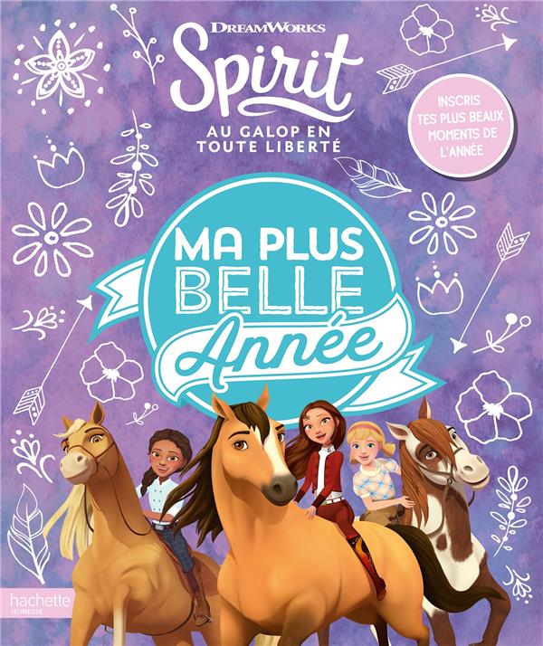 Spirit ; au galop en toute liberté : ma plus belle année