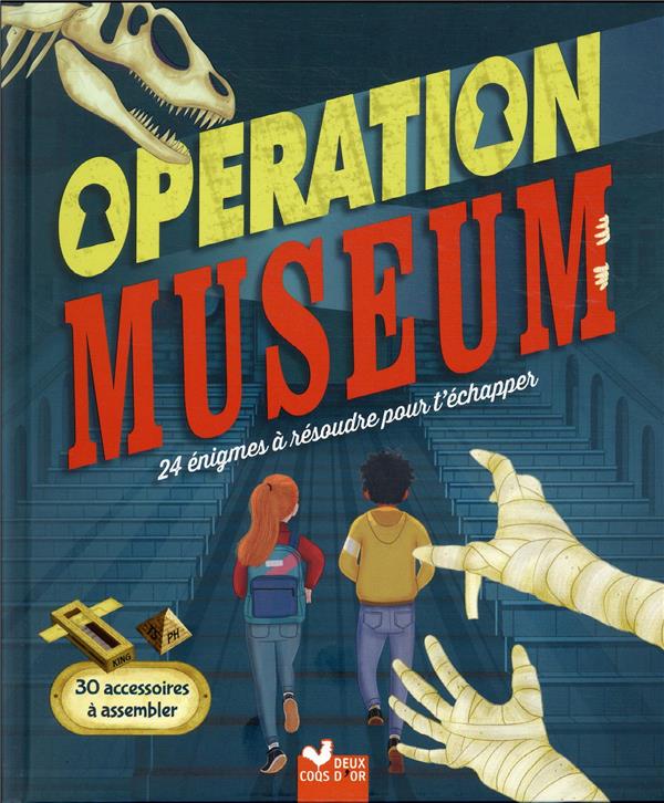 Opération museum : 24 énigmes à résoudre pour t'échapper