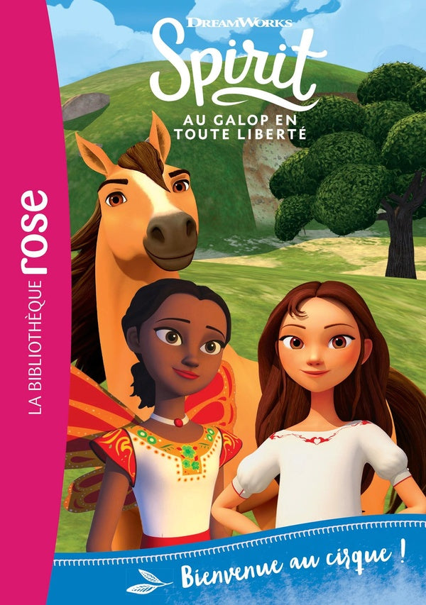 Spirit ; au galop en toute liberté Tome 15 : bienvenue au cirque !