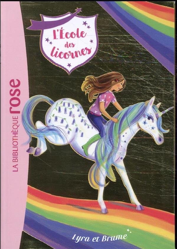 L'école des licornes Tome 17 : Lyra et Brume