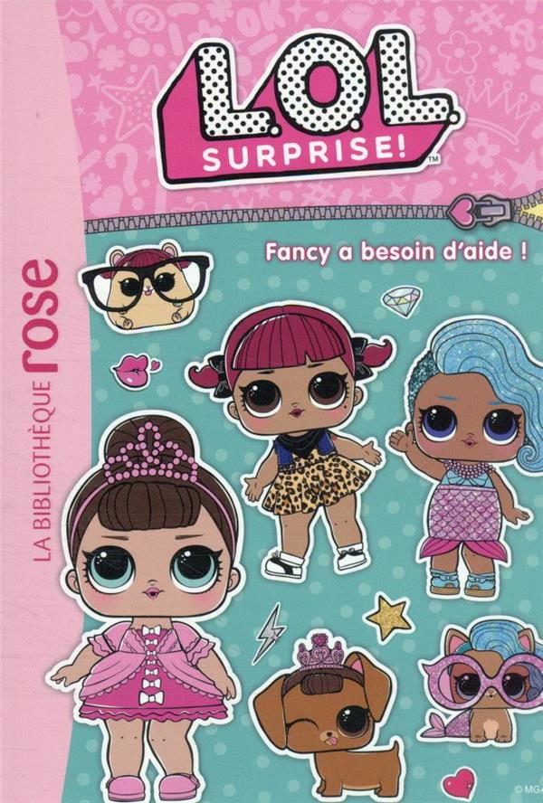 L.O.L. surprise ! Tome 20 : Fancy a besoin d'aide !