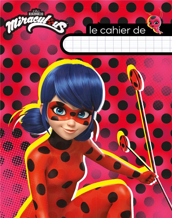 Miraculous : cahier d'écolier
