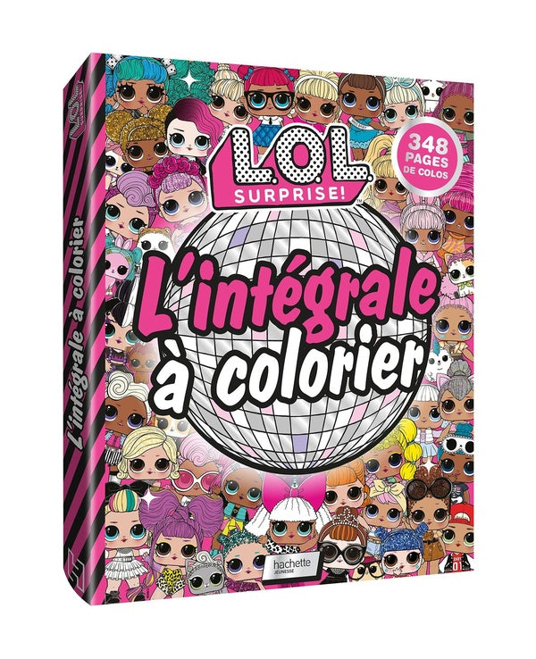 L.O.L. surprise ! : l'intégrale à colorier