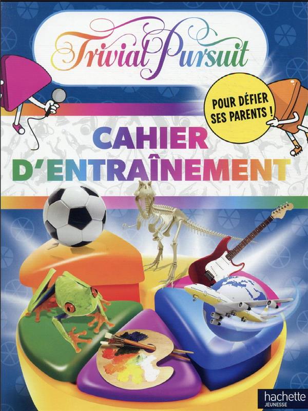 Hasbro gaming : trivial pursuit ; cahier d'entraînement