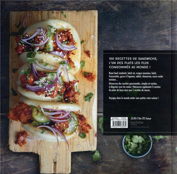 Sandwichs du monde : 100 recettes du plat emblématique de la street food