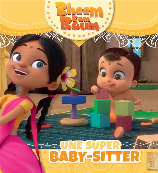 Bheem Bam Boum : une super baby-sitter