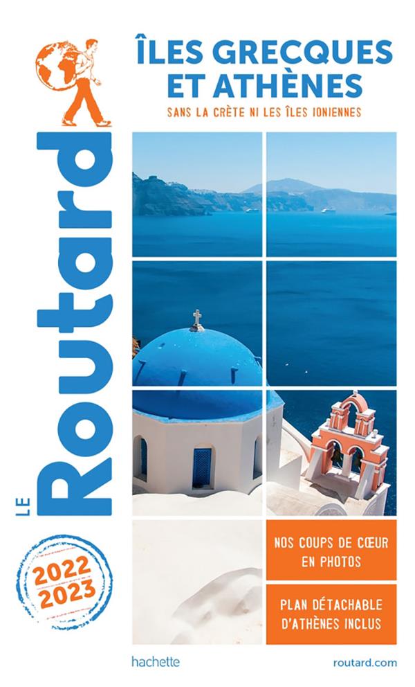 Guide du Routard : îles grecques et Athènes (sans la Crète ni les îles ioniennes) (édition 2022/2023)