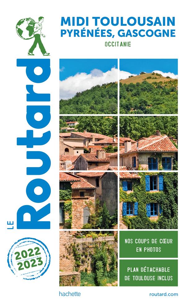 Guide du Routard : Midi toulousain, Pyrénées, Gascogne ; Occitanie (édition 2022/2023)