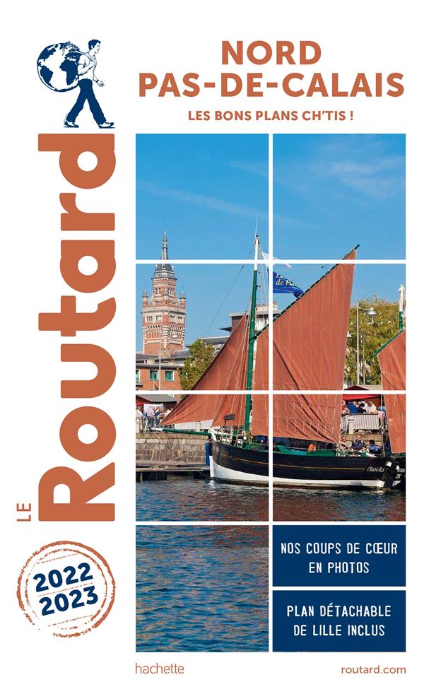 Guide du Routard : Nord, Pas-de-Calais : les bons plans Ch'tis ! (édition 2022/2023)