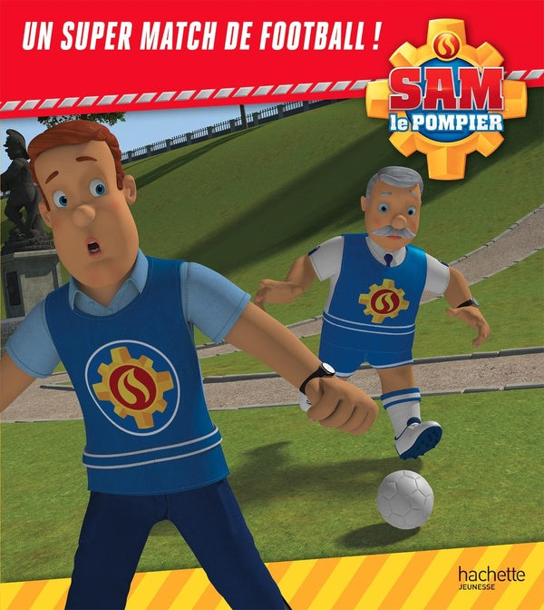 Sam le pompier : un super match de football !