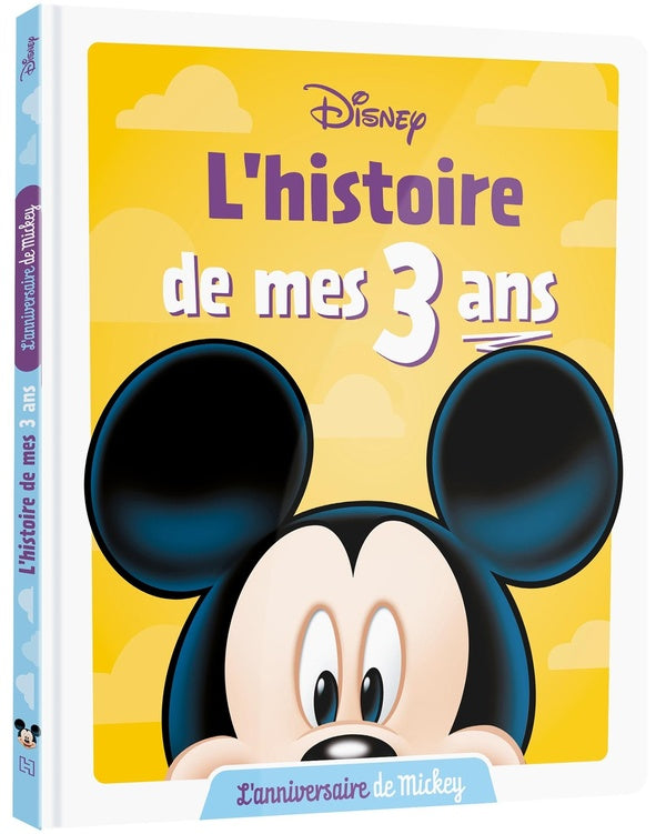 L'histoire de mes 3 ans : l'anniversaire de Mickey