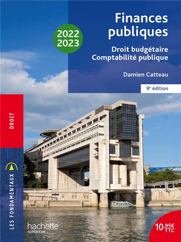Finances publiques : droit budgétaire, comptabilité publique (édition 2022/2023)