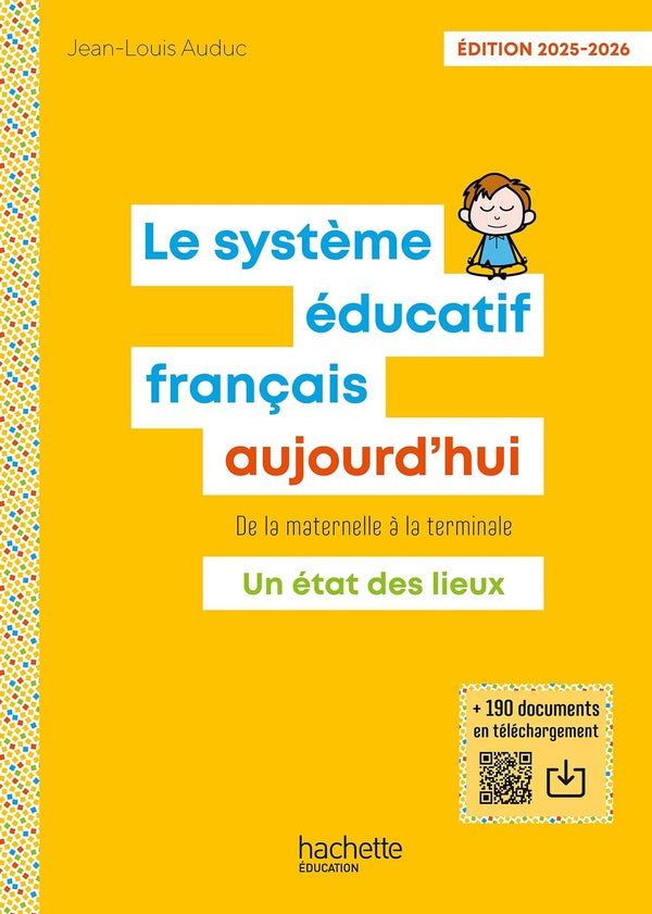 Le Système éducatif français aujourd'hui de la maternelle à la terminale : Un état des lieux (édition 2025/2026)