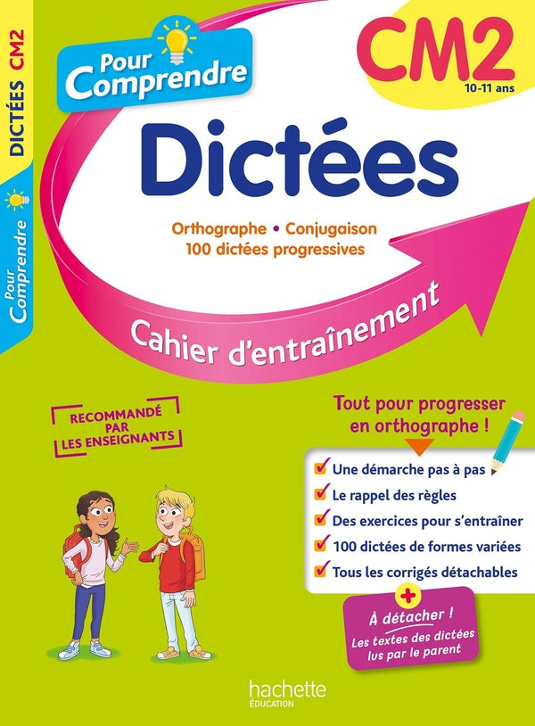 Pour comprendre spécial dictées : CM2 : cahier d'entraînement