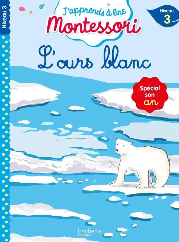 J'apprends à lire Montessori : l'ours blanc